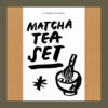 Matcha Set no.1